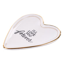 Load image into Gallery viewer, I&#39;ll Love You Forever Trinket Tray
