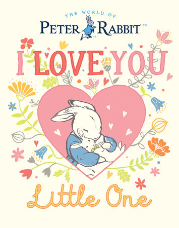 Peter Rabbit I Love You Little One