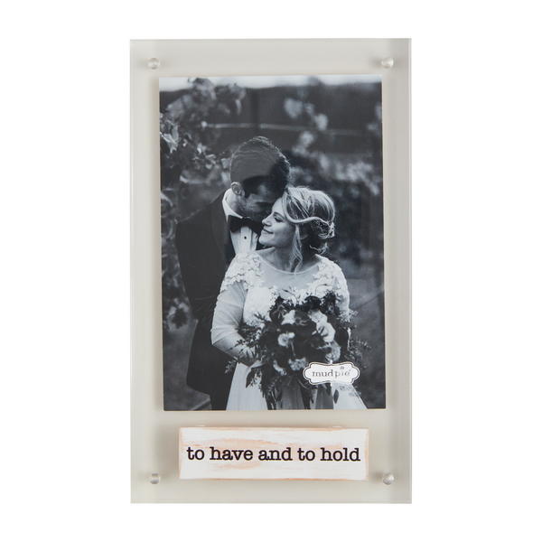 Acrylic To Have & To Hold Frame
