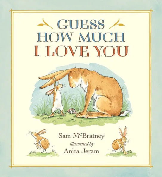 Guess How Much I Love You Hardcover