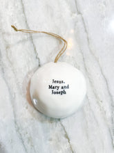 Load image into Gallery viewer, Jesus, Mary and Joseph Porcelain Nativity Half Bauble
